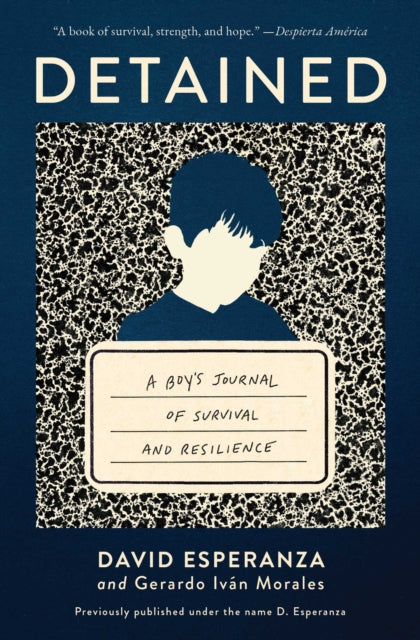 Detained: A boy's journal of survival and resilience