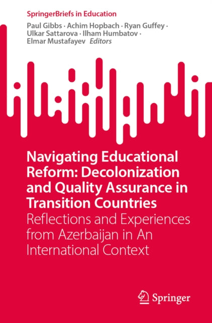 Navigating Educational Reform: Decolonization and Quality Assurance in Transition Countries: Reflections and Experiences from Azerbaijan in An International Context