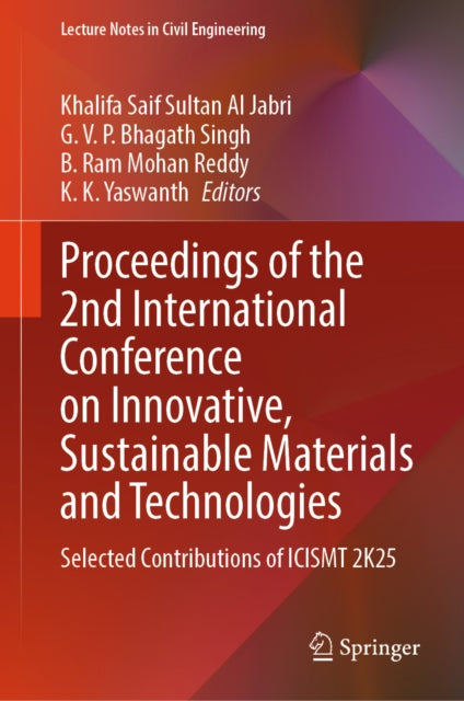 Proceedings of the 2nd International Conference on Innovative, Sustainable Materials and Technologies: Selected Contributions of ICISMT 2K25