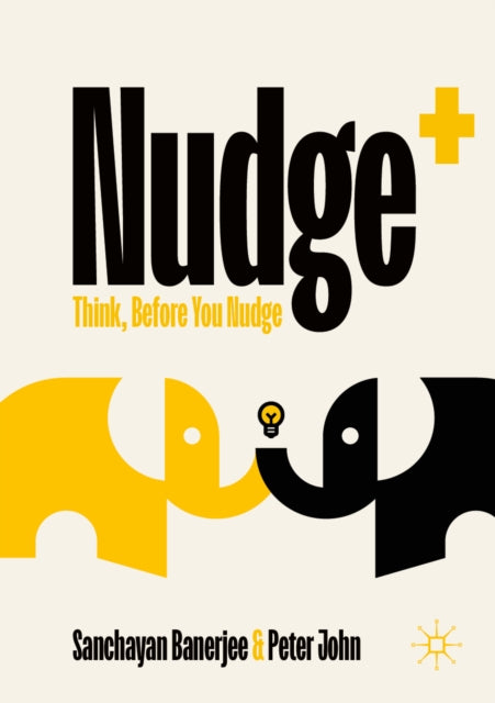 Nudge+: Think, Before You Nudge