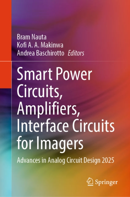 Smart Power Circuits, Amplifiers, Interface Circuits for Imagers: Advances in Analog Circuit Design 2025