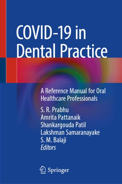COVID-19 in Dental Practice: A Reference Manual for Oral Healthcare Professionals