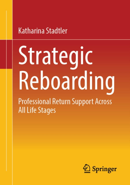 Strategic Reboarding: Professional Return Support Across All Life Stages