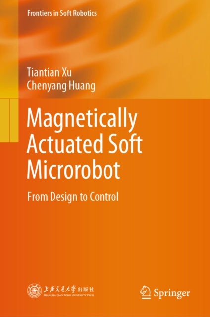 Magnetically Actuated Soft Microrobot: From Design to Control