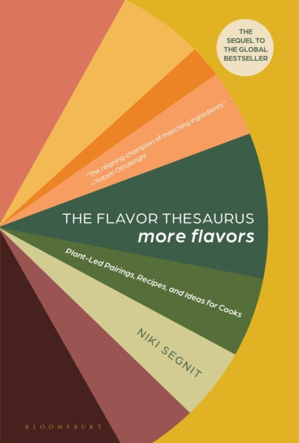 The Flavor Thesaurus More Flavors: Plant-led Pairings, Recipes, and Ideas for Cooks