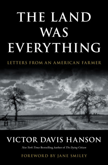 Land Was Everything: Letters from an American Farmer