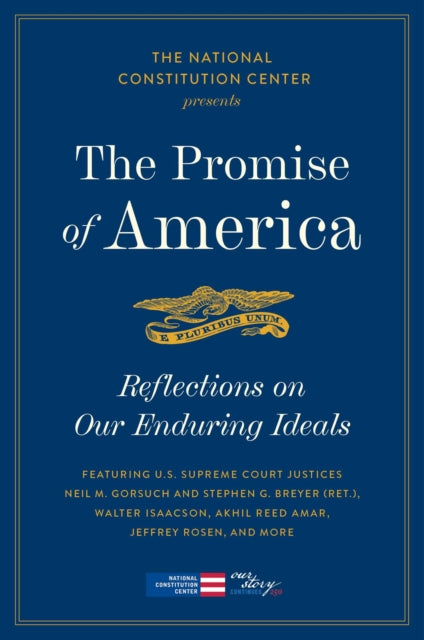 Promise of America: Reflections On Our Enduring Ideals