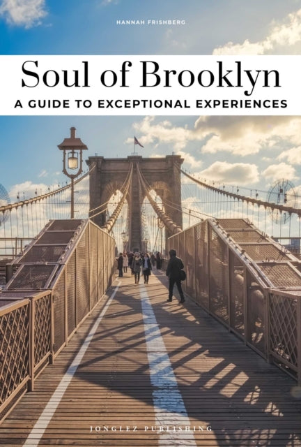 Soul of Brooklyn - A guide to exceptional experiences