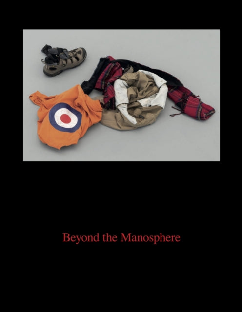 Beyond the Manosphere: Masculinities Today