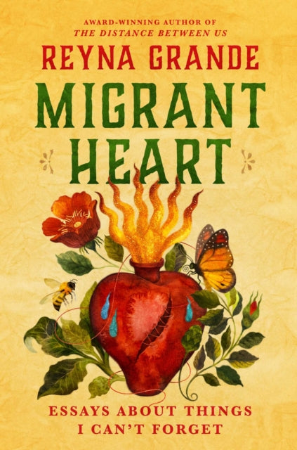 Migrant Heart: Essays About Things I Can't Forget