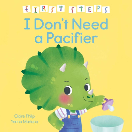 First Steps: I Don't Need a Pacifier