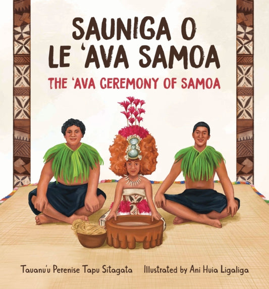 Sauniga o le 'Ava Samoa: The 'Ava Ceremony of Samoa