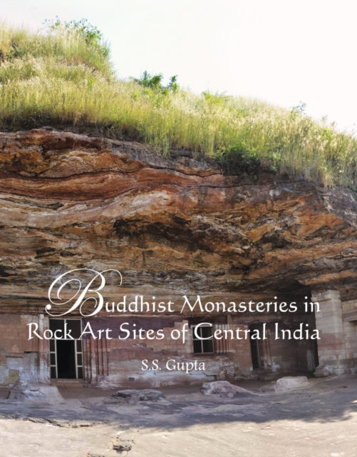 Buddhist Monasteries in Rock Art Sites of Central India
