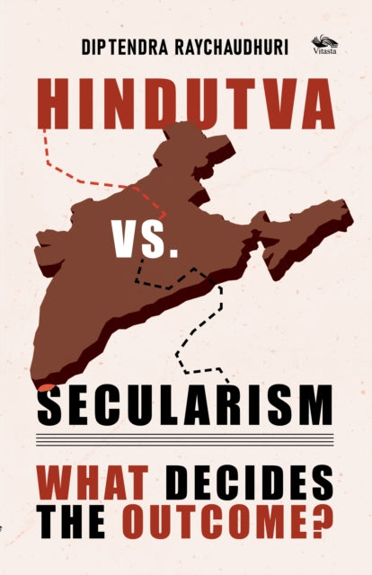 Hindutva Vs Secularism: What Decides the Outcome?
