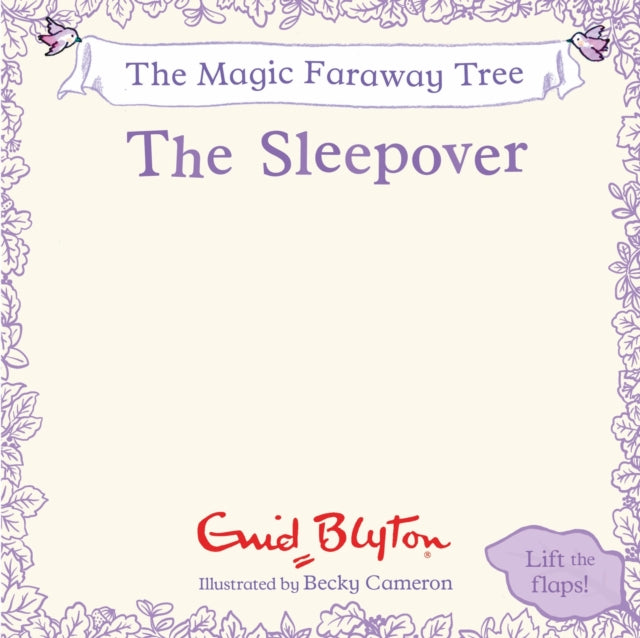 The Magic Faraway Tree: Time For a Nap: A Lift-the-Flap Story inspired by The Magic Faraway Tree – now a major movie!