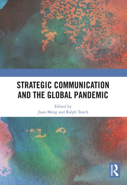 Strategic Communication and the Global Pandemic