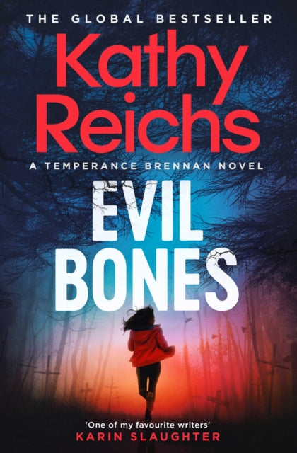 Evil Bones: A chilling forensic crime thriller that will get under your skin and stay there, from #1 New York Times bestselling author Kathy Reichs