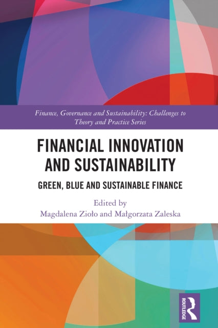 Financial Innovation and Sustainability: Green, Blue and Sustainable Finance