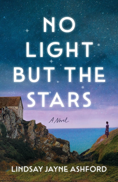 No Light but the Stars: A Novel
