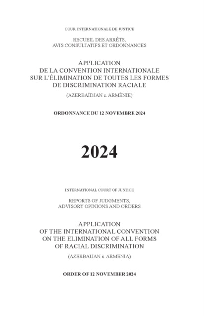 Application of the International Convention on the Elimination of All Forms of Racial Discrimination (Azerbaijan V. Armenia): Order of 12 November 2024: Counter-Memorial - Armenia
