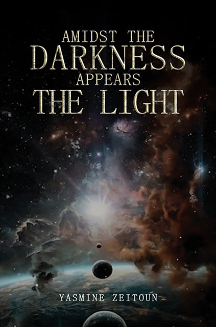 Amidst the Darkness Appears the Light