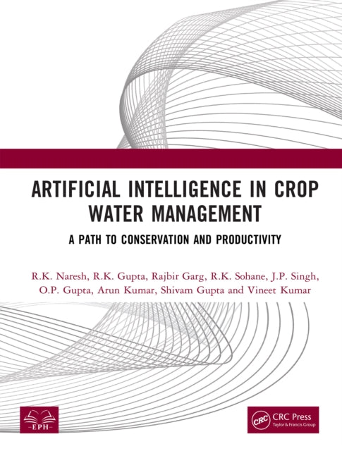 Artificial Intelligence in Crop Water Management: A Path to Conservation and Productivity