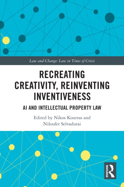 Recreating Creativity, Reinventing Inventiveness: AI and Intellectual Property Law