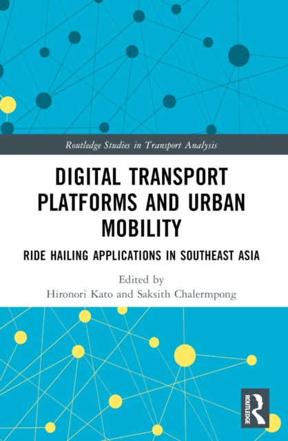 Digital Transport Platforms and Urban Mobility: Ride Hailing Applications in Southeast Asia