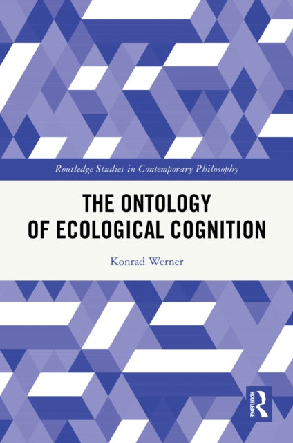 The Ontology of Ecological Cognition