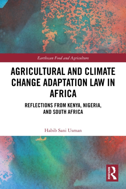 Agricultural and Climate Change Adaptation Law in Africa: Reflections from Kenya, Nigeria, and South Africa