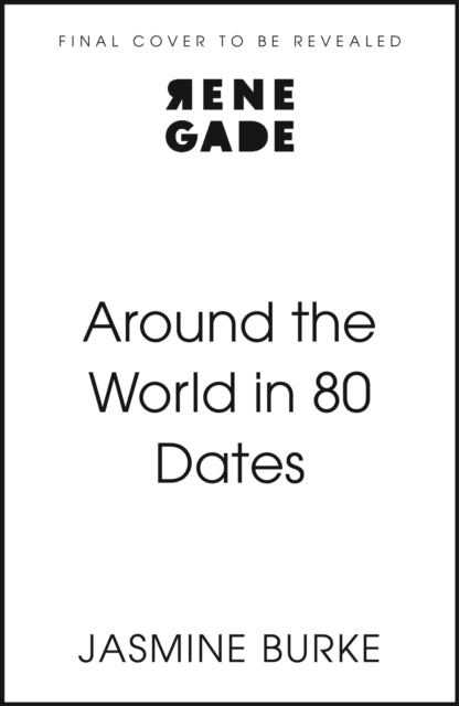 Around the World in 80 Dates: The friends-to-lovers romance perfect for fans of Bolu Babalola!