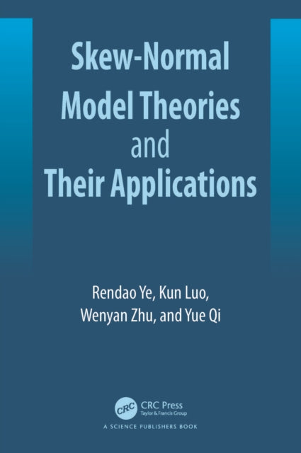 Skew-Normal Model Theories and Their Applications