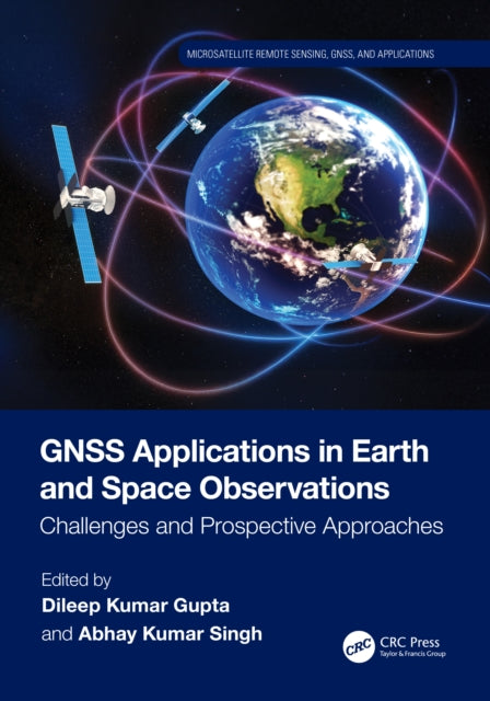 GNSS Applications in Earth and Space Observations: Challenges and Prospective Approaches