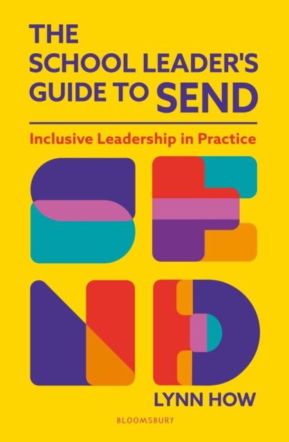 The School Leader’s Guide to SEND: Inclusive Leadership in Practice