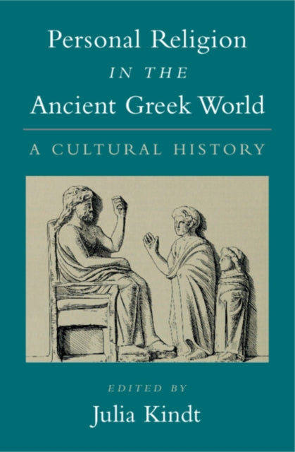 Personal Religion in the Ancient Greek World: A Cultural History
