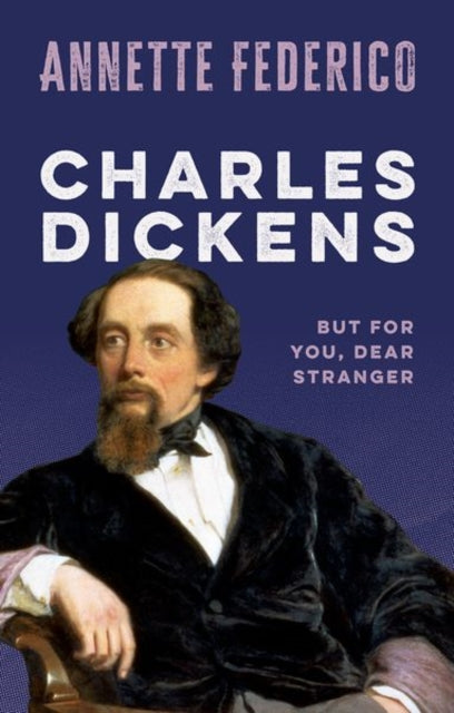 Charles Dickens: But for you, dear stranger