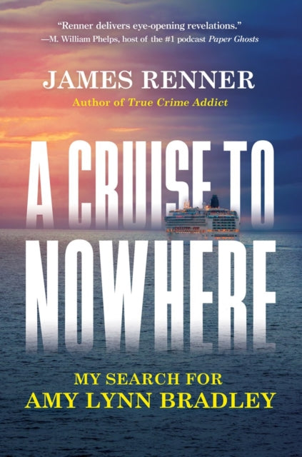 A Cruise to Nowhere: My Search for Amy Lynn Bradley