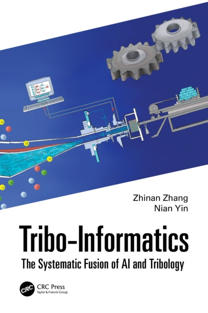 Tribo-Informatics: The Systematic Fusion of AI and Tribology