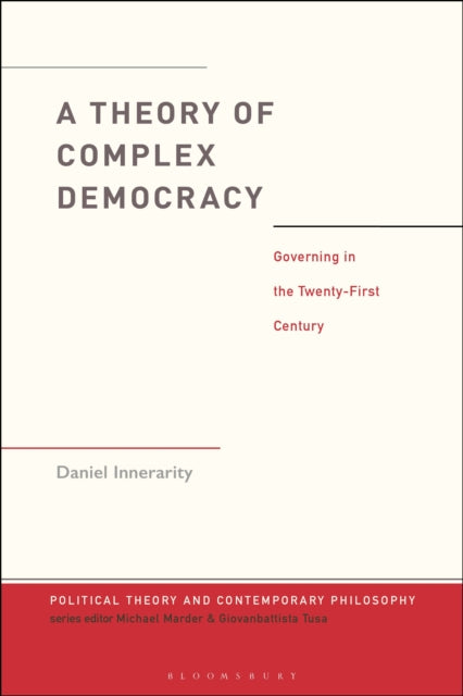 A Theory of Complex Democracy: Governing in the Twenty-First Century