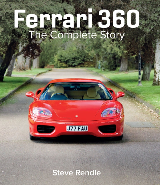 Ferrari 360: The Complete Story