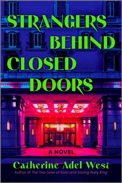 Strangers Behind Closed Doors: A Novel