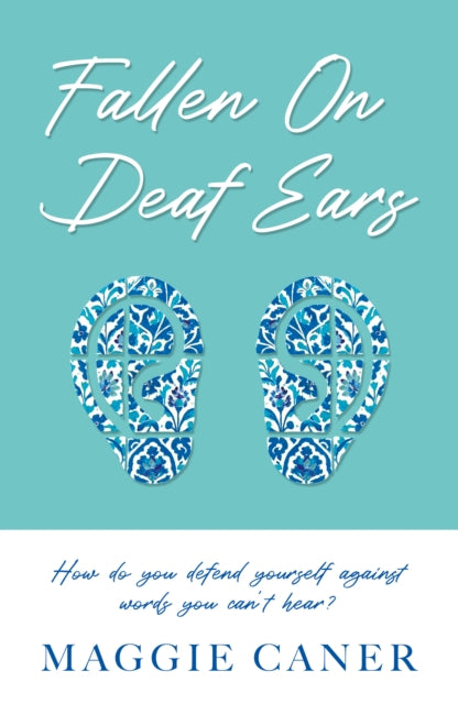 Fallen on Deaf Ears: How do you defend yourself against words you can’t hear?