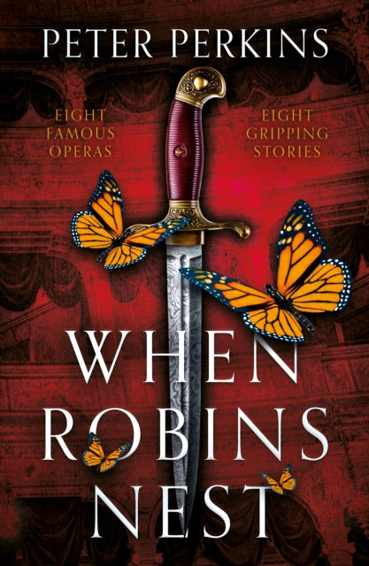 When Robins Nest: Eight Opera Stories