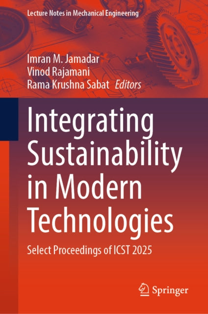 Integrating Sustainability in Modern Technologies: Select Proceedings of ICST 2025