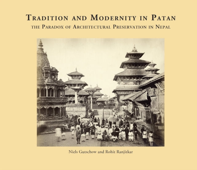 Tradition and modernity in Patan: The Paradox of Architectural Preservation in Nepal