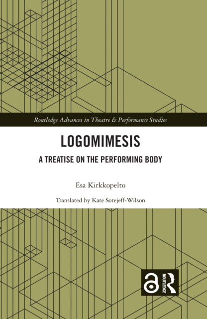 Logomimesis: A Treatise On The Performing Body