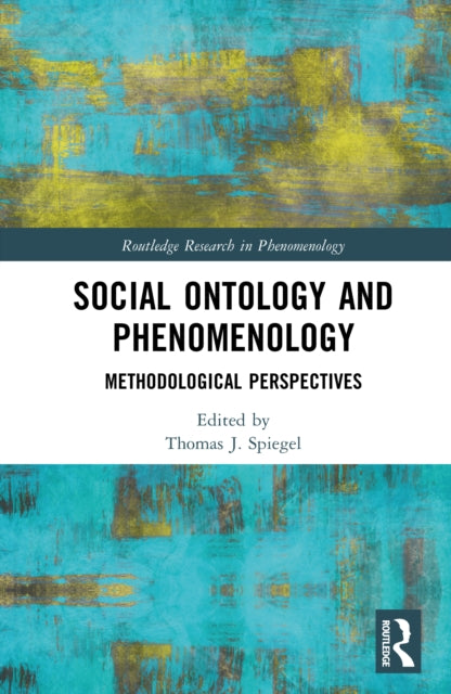Social Ontology and Phenomenology: Methodological Perspectives