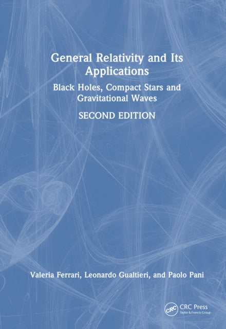 General Relativity and Its Applications: Black Holes, Compact Stars and Gravitational Waves