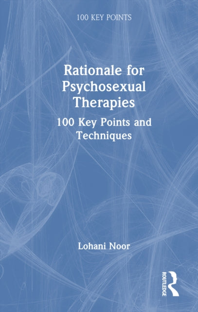 Psychosexual Therapies: 100 Key Points and Techniques