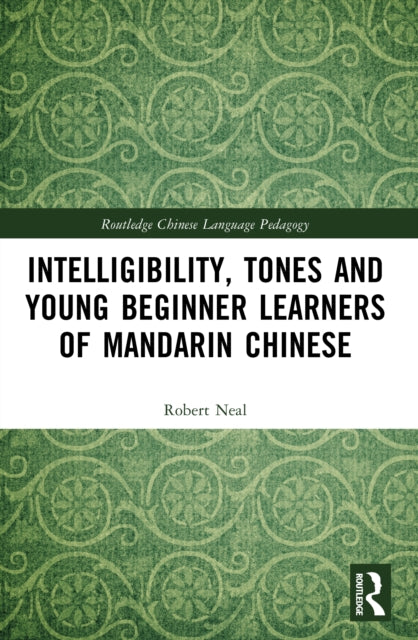 Intelligibility, Tones and Young Beginner Learners of Mandarin Chinese
